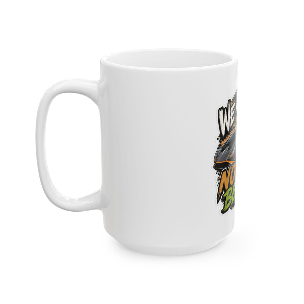 We Eat No Beedie Ceramic Mug